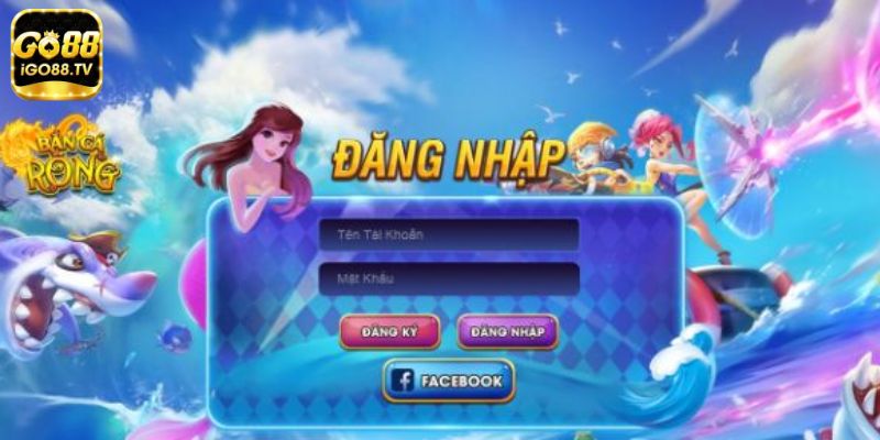 dang ky dang nhap ban ca rong go88 Đăng ký đăng nhập Bắn Cá Rồng GO88